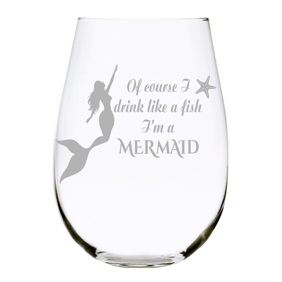 Stemless Wine Glass – Of Course I Drink Like a Fish I'm a Mermaid Engraved Cocktail Glasses Made from Elegant Lead-Free Crystal Material for Women – Made in USA – 17 Oz