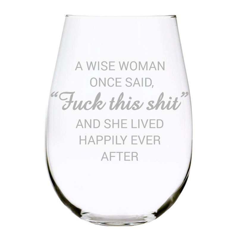 C & M Personal Gifts A Wise Woman Once Said Explicit Stemless Wine Glass (1 Piece) 17 Ounces, Gag Gifts for Women, Amazing Laser Engraved Wine Glass for Ladies, Made in USA