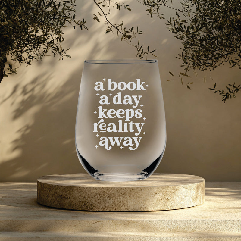 A Book A Day Keeps Reality Away Stemless Wine Glass - Reading Themed Gift for Women and Men - 17 oz.