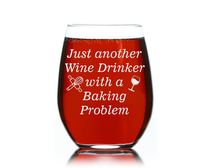 Just Another Wine Drinker With A Baking Problem Stemless Wine Glass - Funny Gift for Bakers - 17 oz.