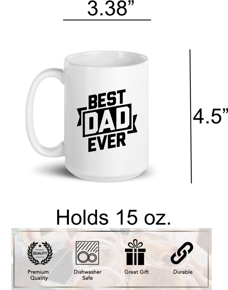 Best Dad Ever Ceramic Coffee Mug, 15 oz - Father&