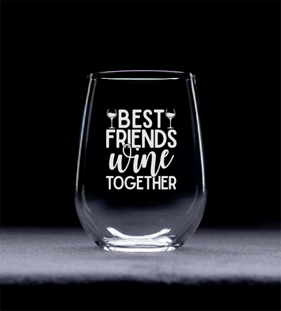 Best Friends Wine Together, Stemless Wine Glass - Best Friend Gift for Women and Men - 17 oz.