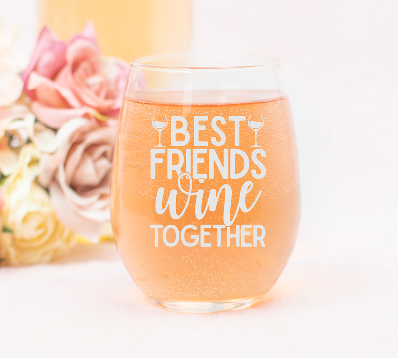 Best Friends Wine Together, Stemless Wine Glass - Best Friend Gift for Women and Men - 17 oz.