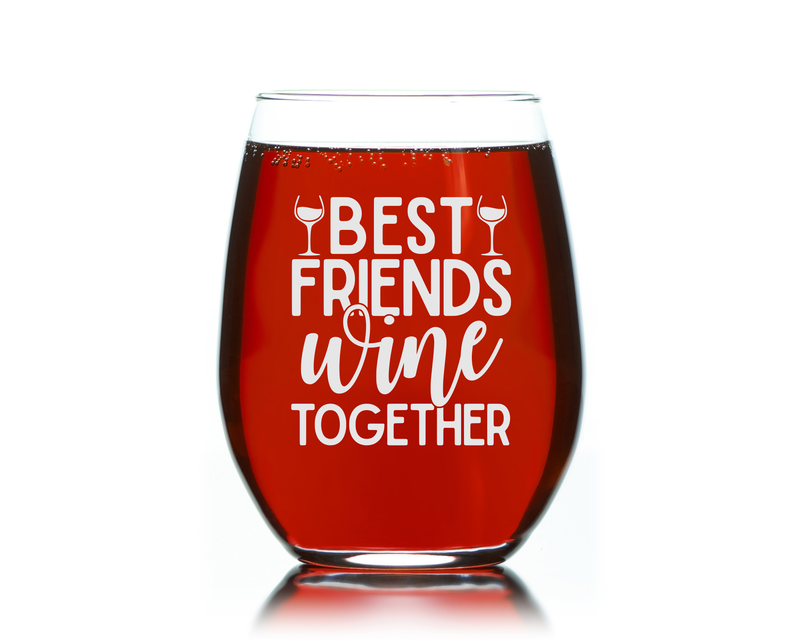 Best Friends Wine Together, Stemless Wine Glass - Best Friend Gift for Women and Men - 17 oz.