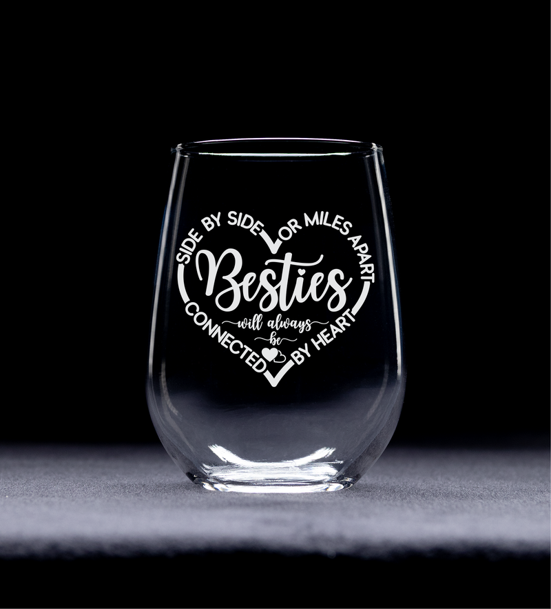 Side By Side or Miles Apart Besties Will Always Be Connected By Heart Stemless Wine Glass - Best Friend Wine Gift for Women and Men - 17 oz.
