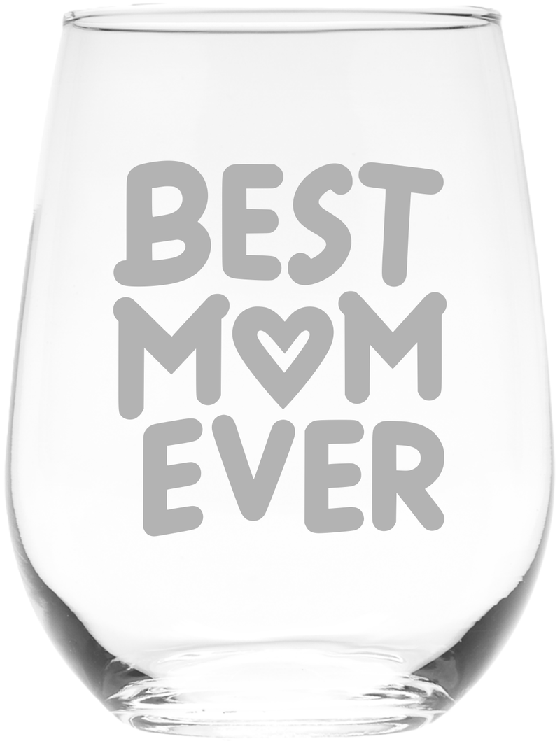 Best Mom Ever Stemless Wine Glass - Mom Themed Gift for Women -1 7 oz.
