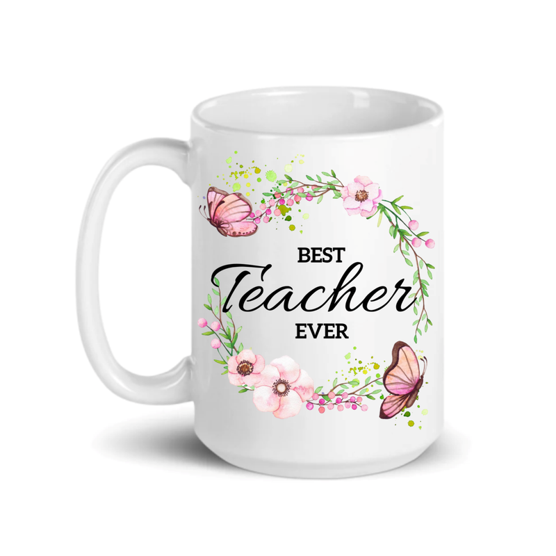 Best Teacher Ever ceramic coffee mug, 15 oz. with butterflies and flowers