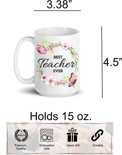 Best Teacher Ever ceramic coffee mug, 15 oz. with butterflies and flowers