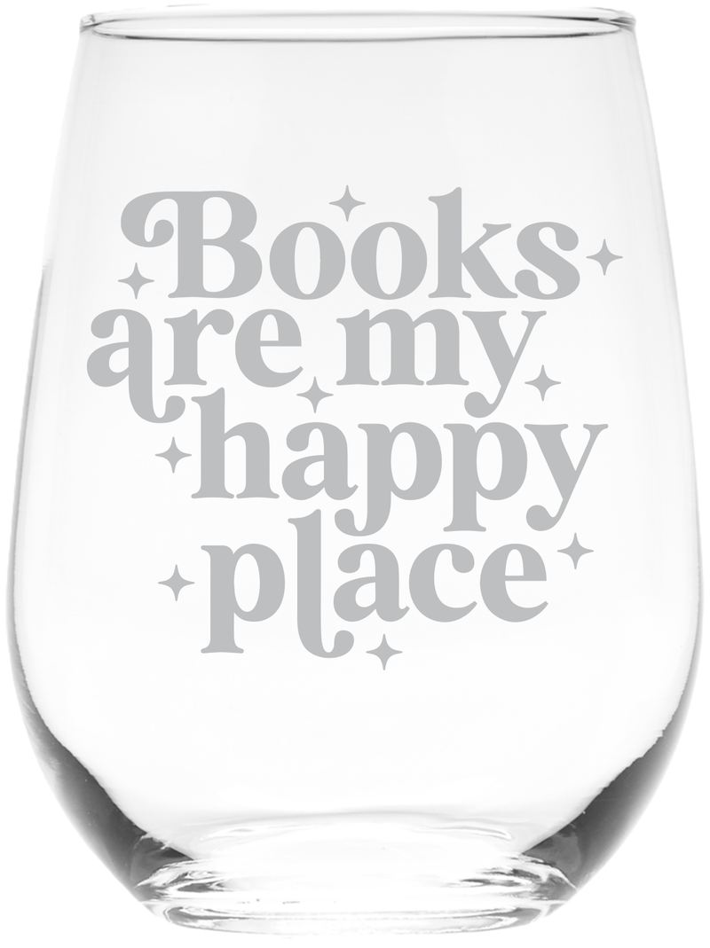 Books Are My Happy Place Stemless Wine Glass - Book Lover Gift for Women and Men - 17 oz.