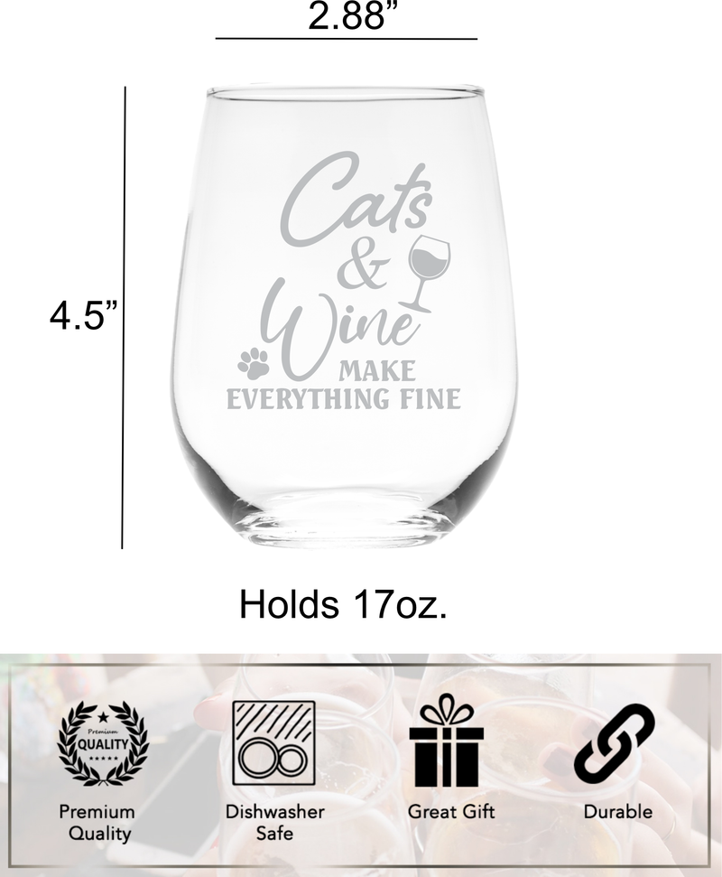 Cats and Wine Make Everything Fine Funny Stemless Wine Glass - Cat Lover Themed Gift for Women and Men - 17 oz. (Style CW2)