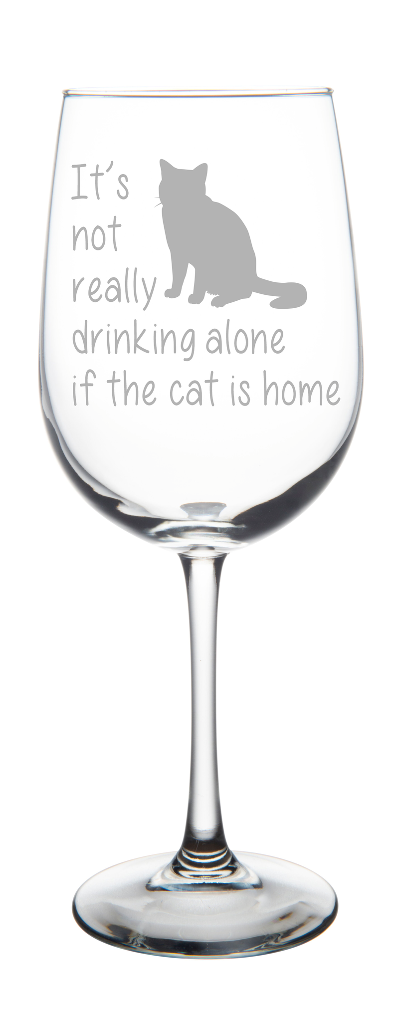 The Cat is Home Wine Glass - Funny Cat Lover Gift for Women and Men - 19 oz.