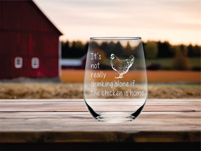 The Chicken  Is Home Funny Stemless Wine Glass - Cute Chicken Themed Gift for Men and Women - 17 oz.