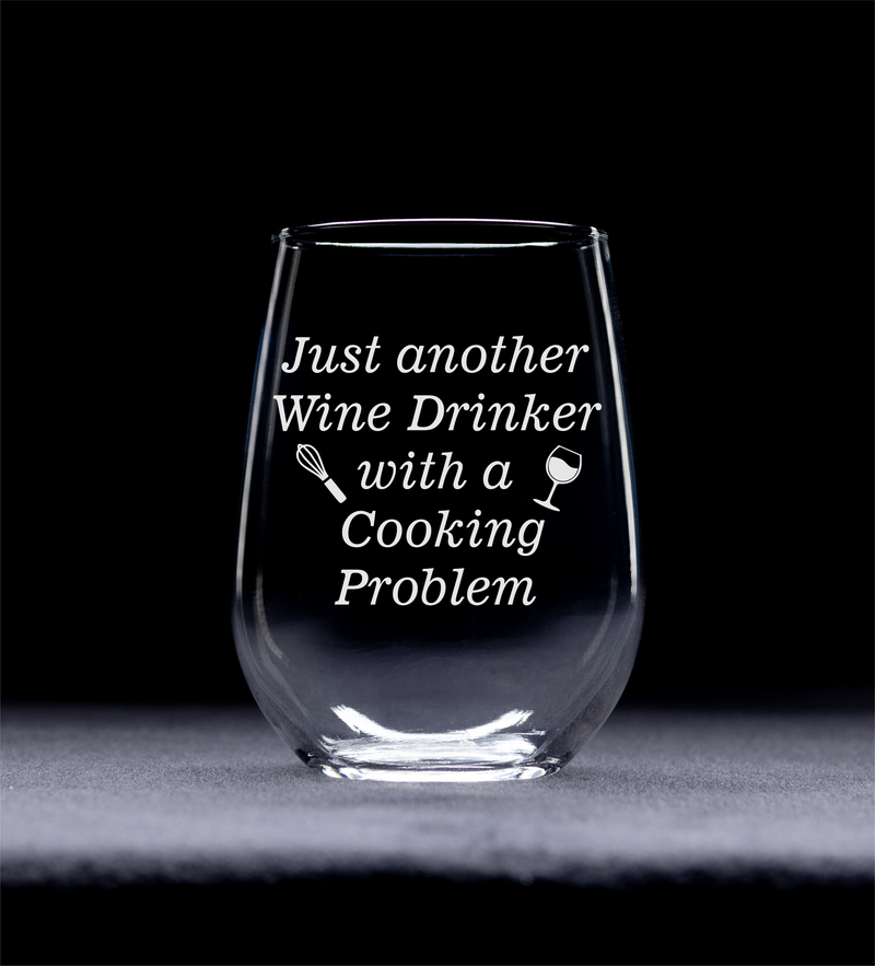 Just Another Wine Drinker With A Cooking Problem Stemless Wine Glass - Funny Gift for Chefs - 17 oz.