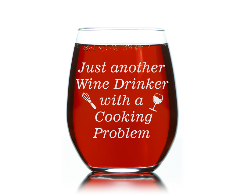 Just Another Wine Drinker With A Cooking Problem Stemless Wine Glass - Funny Gift for Chefs - 17 oz.