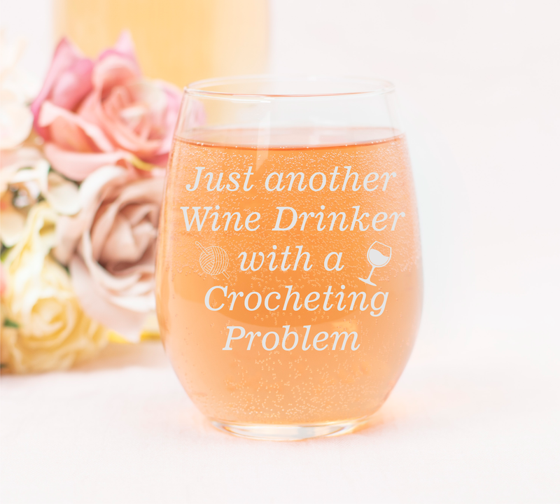 Just Another Wine Drinker With A Crocheting Problem Funny Stemless Wine glass, 17 oz. - Crocheting Gift for Women and Men