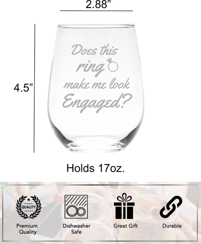 Does this ring make me look Engaged stemless wine glass, 17 oz.
