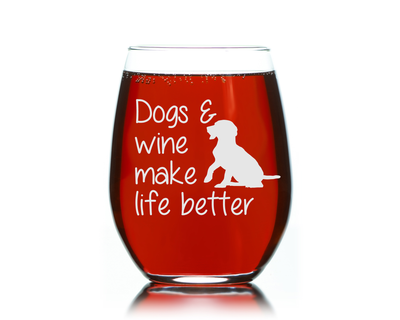Dogs and Wine Make Life Better Stemless Wine Glass, 1 Piece, 17 Oz – Dog Lover Glass Gifts for Mom, Dad, Sisters, Wife, Friends – Made in USA