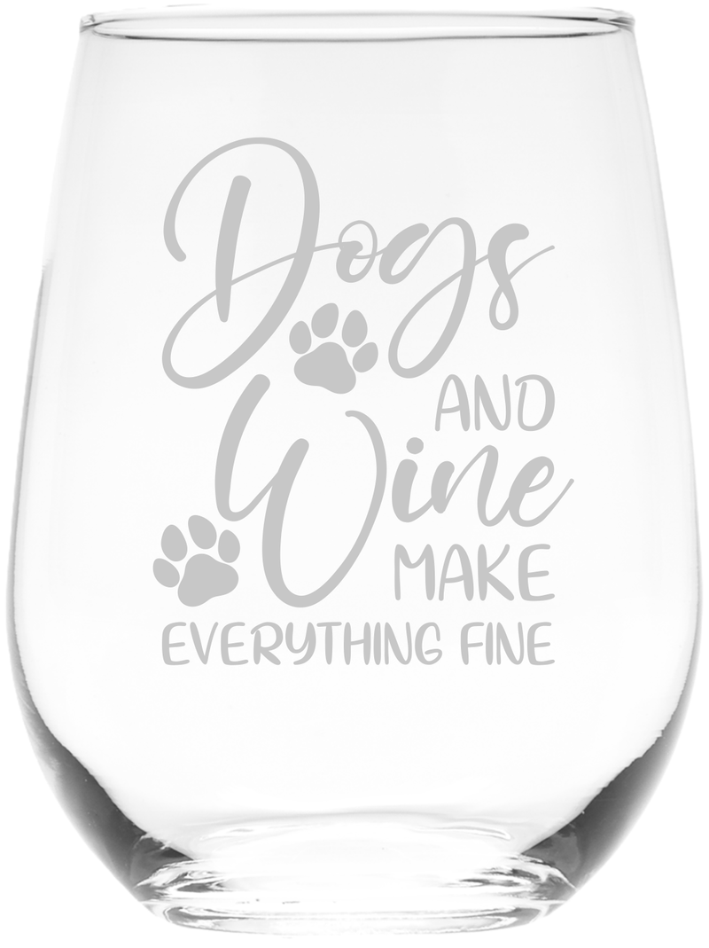 Dogs and Wine Make Everything Fine Funny Stemless Wine Glass - Dog Lover Themed Gift for Women and Men - 17 oz. (Style DW2)