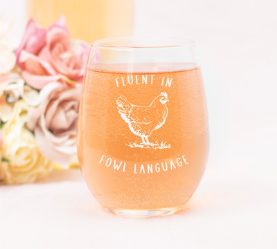 Fluent in Fowl Language Stemless Wine Glass - Chicken Humor Design - Funny Chicken Themed Gift for Women and Men - 17 oz