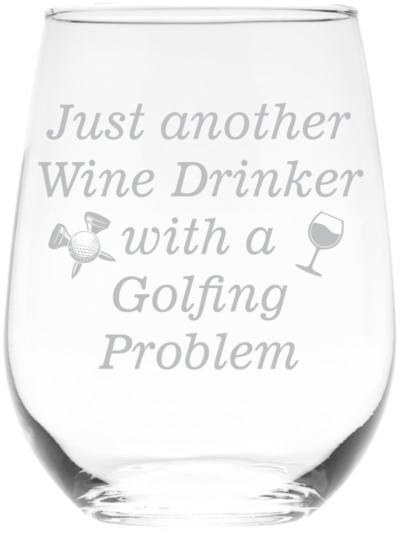 Just Another Wine Drinker With A Golfing Problem Funny Stemless Wine Glass - Golf Themed Gift for Women and Men - 17 oz.