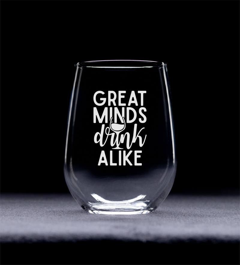Great Minds Drink Alike Stemless Wine glass - Funny Gift for Men and Women 17 oz.