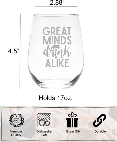 Great Minds Drink Alike Stemless Wine glass - Funny Gift for Men and Women 17 oz.