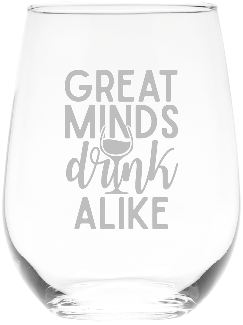 Great Minds Drink Alike Stemless Wine glass - Funny Gift for Men and Women 17 oz.