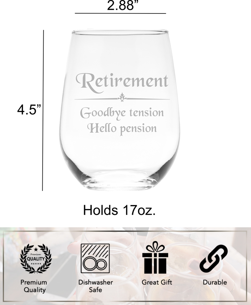 Retirement Goodbye Tension Hello Pension Stemless Wine Glass  - Retirement Gift for Men and Women - 17 oz.