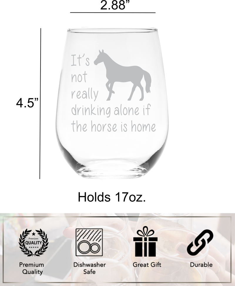 The Horse Is Home Funny Stemless Wine Glass - Horse Themed Gift for Women and Men - 17 oz.