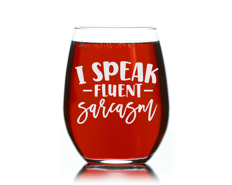 I Speak Fluent Sarcasm Funny Stemless Wine Glass - Sarcastic Themed Gift for Women and Men - 17 oz.