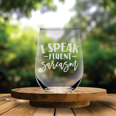 I Speak Fluent Sarcasm Funny Stemless Wine Glass - Sarcastic Themed Gift for Women and Men - 17 oz.
