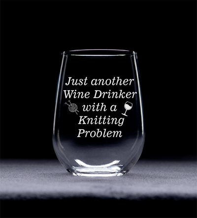 Just Another Wine Drinker With A Knitting Problem Stemless Wine Glass - Funny Knitter Themed Gift for Women and Men -  17 oz.