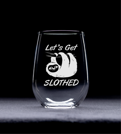 Lets Get Slothed Stemless Wine Glass -Funny Sloth Themed Gift for Women and Men 17 oz.