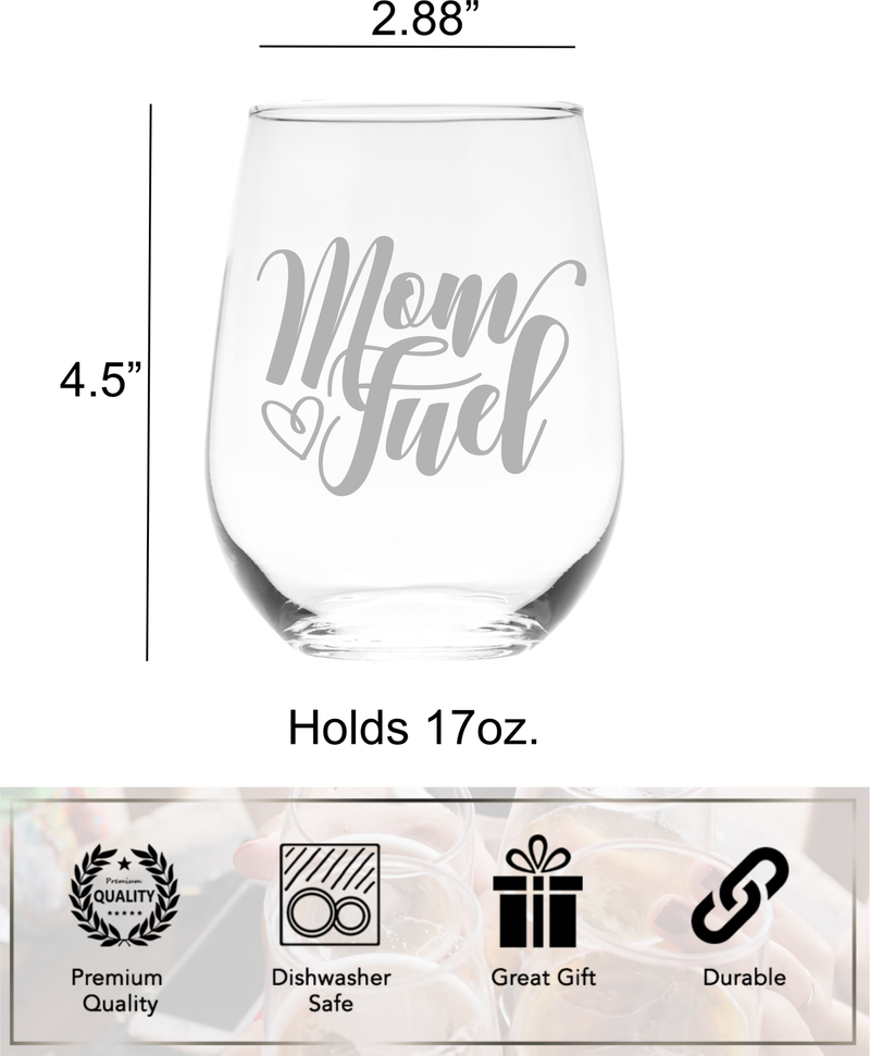 Mom Fuel Funny Stemless Wine Glass - Mom Themed Gift for Women -  17 oz.