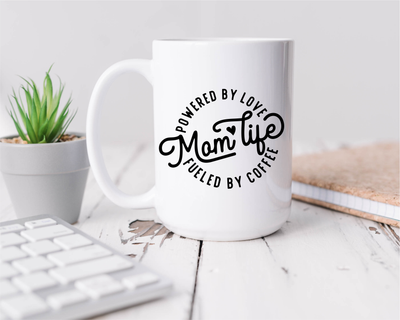 Powered by Love, Mom Life, Fueled by Coffee, ceramic coffee mug, 15 oz.