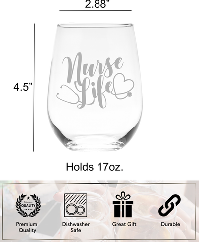 Nurse Life Stemless Wine Glass - Nurse Themed Gift for Women and Men - 17 oz.