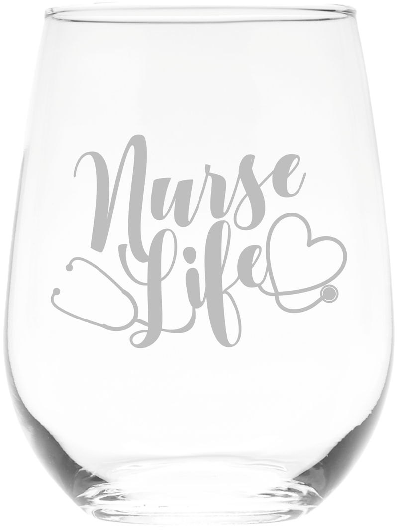 Nurse Life Stemless Wine Glass - Nurse Themed Gift for Women and Men - 17 oz.