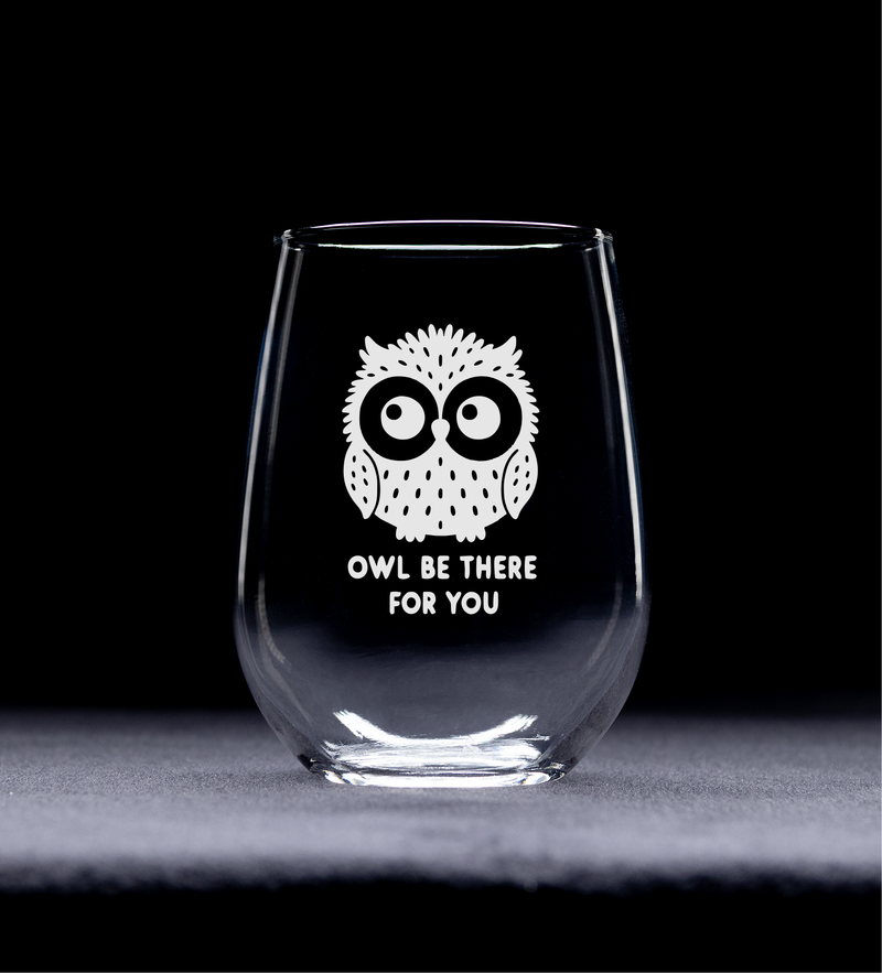 Owl Be There For You Stemless Wine Glass - Owl Themed Gift for Women and Men - 17 oz.