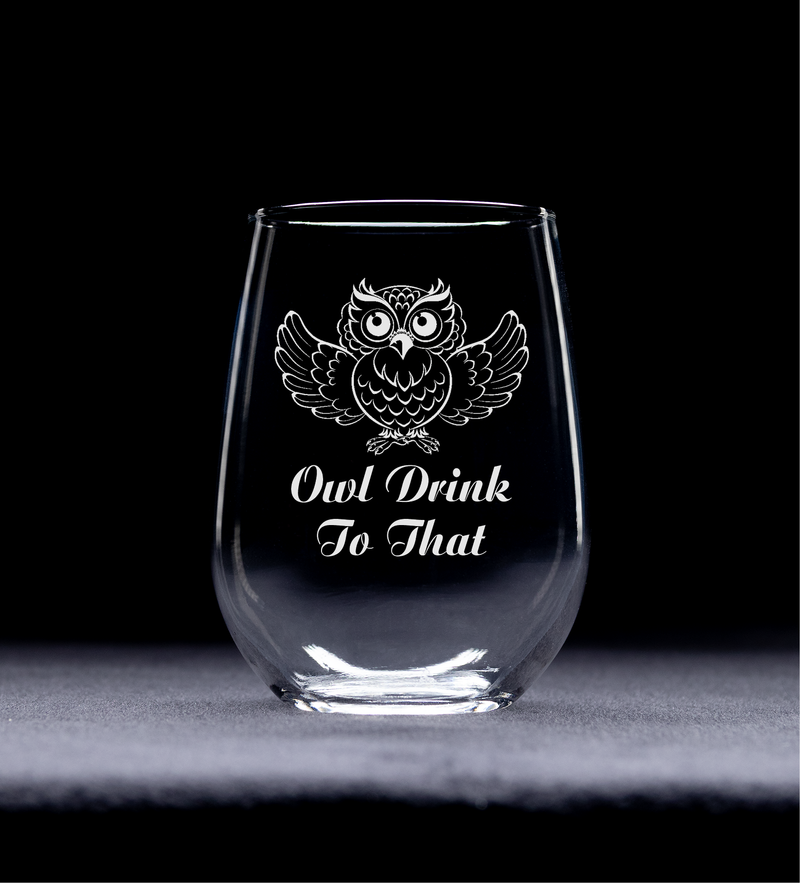 Owl Drink To That Stemless Wine Glass - Funny Owl Themed Gifts for Women and Men -  17 oz.