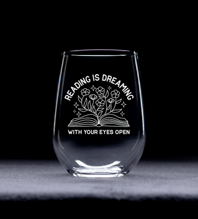 Reading Is Dreaming With Your Eyes Open Stemless Wine Glass - Book Lover Themed Gift for Women and Men - 17 oz.