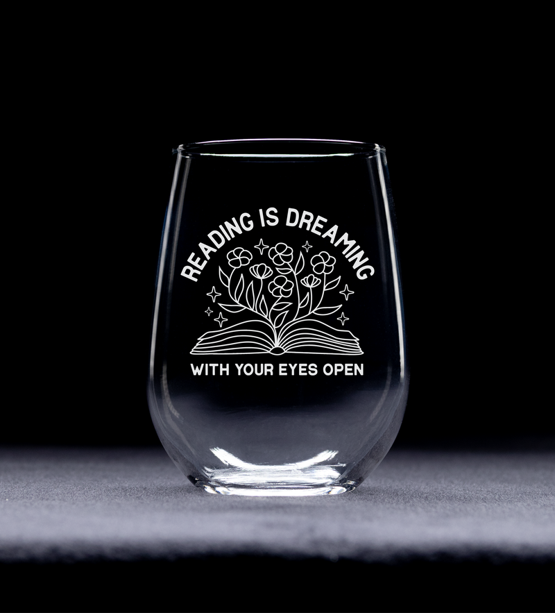 Reading Is Dreaming With Your Eyes Open Stemless Wine Glass - Book Lover Themed Gift for Women and Men - 17 oz.