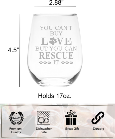 You Can't  Buy Love But You Can Rescue It Stemless Wine Glass, 17 oz - Gift for Cat and Dog Lovers