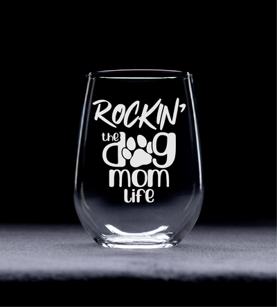 Rockin' the Dog Mom Life 17 oz Stemless Wine Glass - Dog Themed Gift for Women