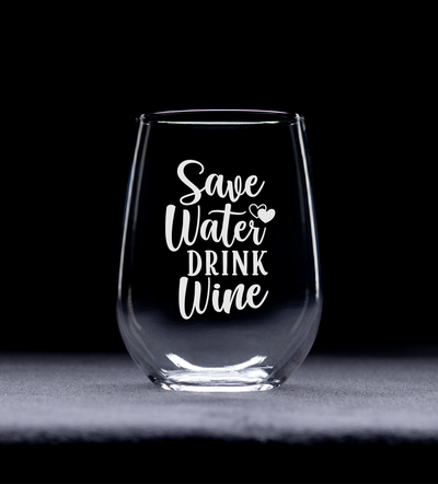Save Water Drink Wine Funny Stemless Wine Glass for Women and Men - 17 oz. (SW1)