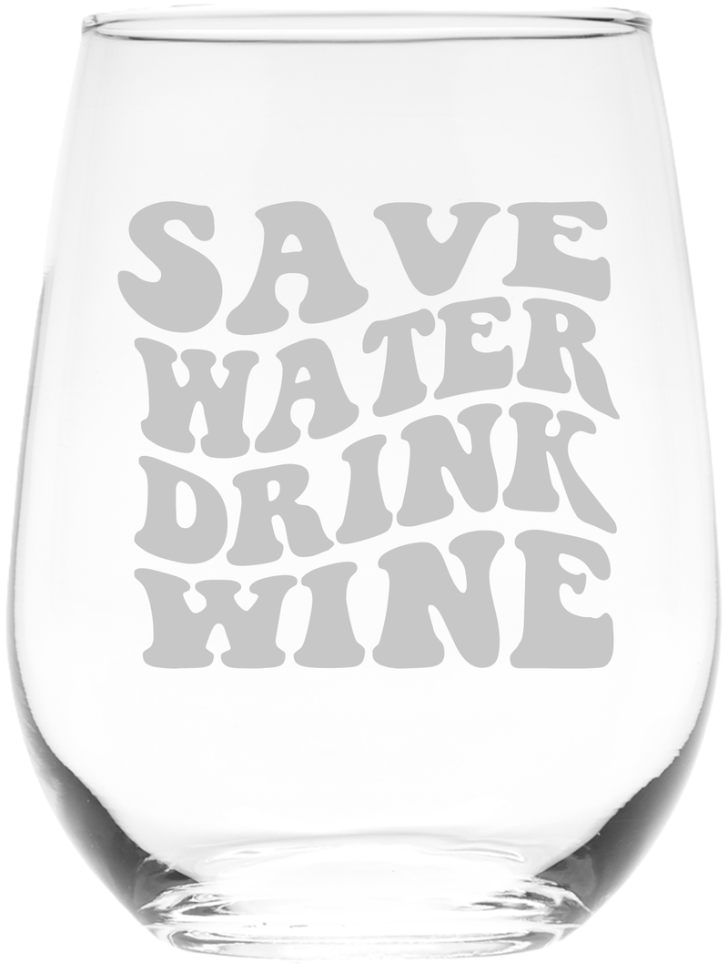 Save Water Drink Wine Funny Stemless Wine Glass for Women and Men - 17 oz. (SW2)