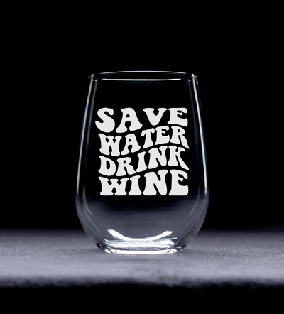 Save Water Drink Wine Funny Stemless Wine Glass for Women and Men - 17 oz. (SW2)