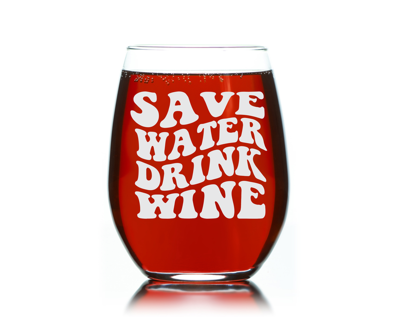 Save Water Drink Wine Funny Stemless Wine Glass for Women and Men - 17 oz. (SW2)