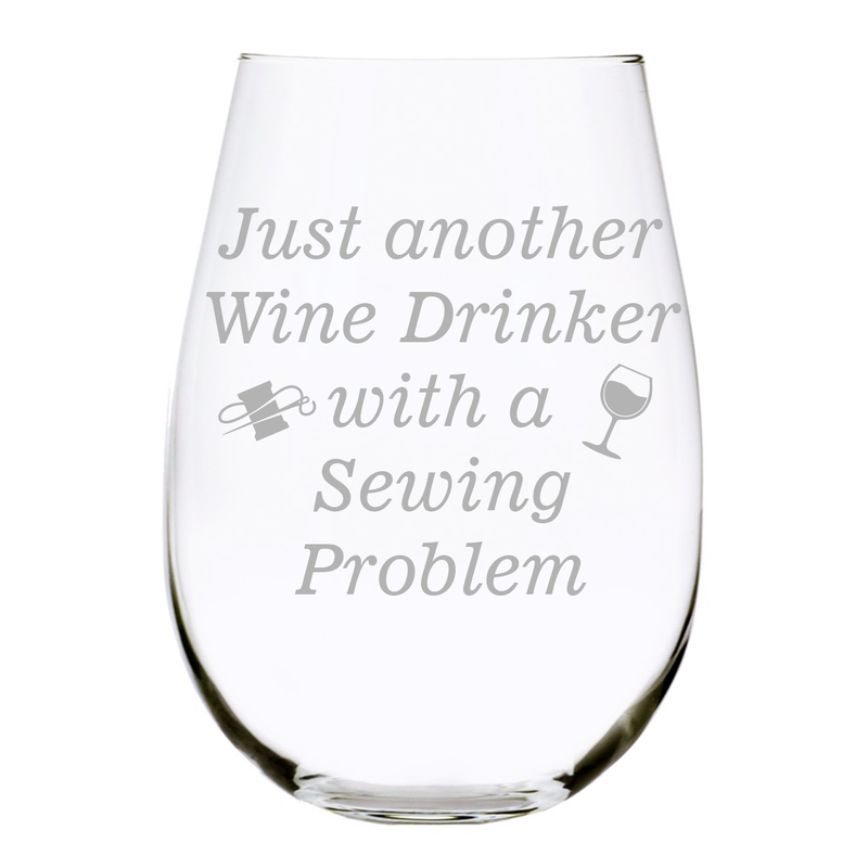 Just another Wine Drinker with a Sewing Problem stemless wine glass, 17 oz.