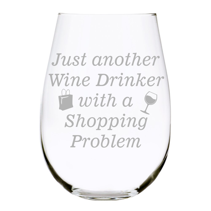 Just another Wine Drinker with a Shopping Problem stemless wine glass, 17 oz.