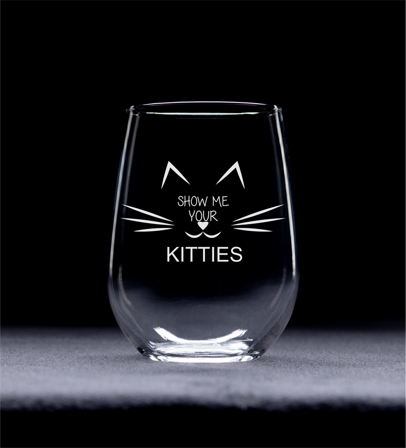 Show Me Your Kitties Stemless Wine Glass - Funny Cat Themed Gift for Women and Men- 17 oz..